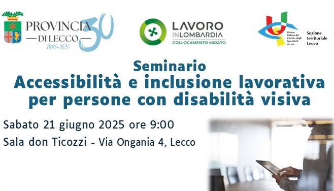 Inclusione lavorativa e accessibilità: nuovo progetto per persone con disabilità visiva non certificata